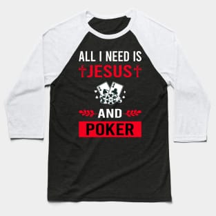 I Need Jesus And Poker Baseball T-Shirt